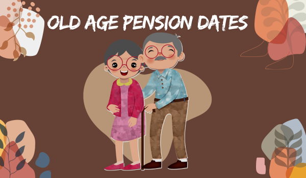 Old Age Pension Dates