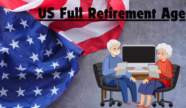 US Full Retirement Age